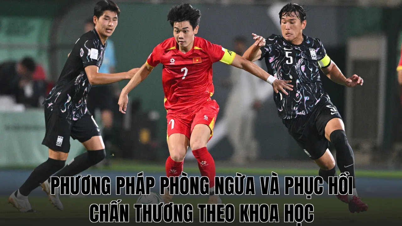 Phương pháp phòng ngừa và phục hồi chấn thương theo khoa học
