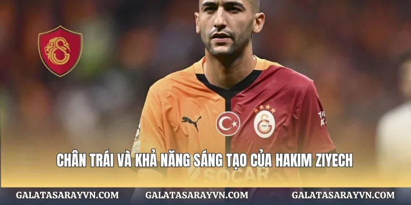 Chân trái và khả năng sáng tạo của Hakim Ziyech