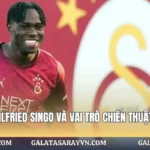 Phong Cách Wilfried Singo Và Vai Trò Chiến Thuật Galatasaray