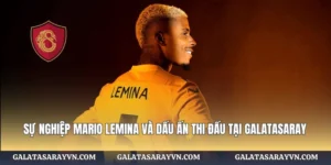 Sự Nghiệp Mario Lemina Và Dấu Ấn Thi Đấu Tại Galatasaray